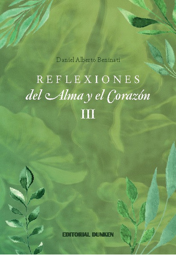Reflexiones Del Alma Y El Corazon Iii
