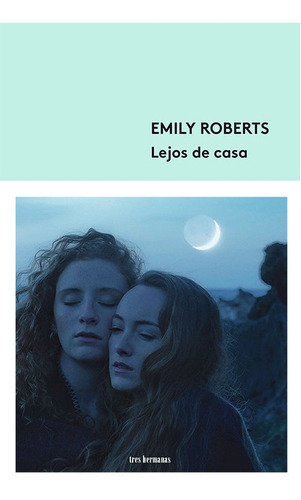 Lejos De Casa, De Roberts, Emily. Editorial Tres Hermanas, Tapa Blanda En Español