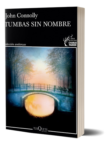 Tumbas Sin Nombre John Connolly  Tusquets