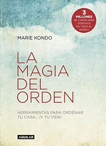 Magia Del Orden, La - Marie Kondo