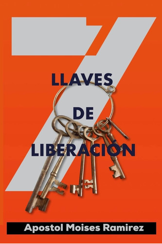 Libro: 7 Llaves De Liberacion (spanish Edition)