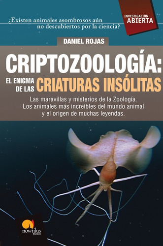 Libro Criptozoología: El Enigma De Las Criaturas Insólitas