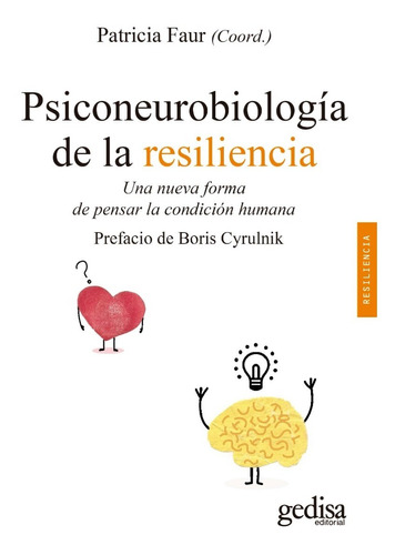 Psiconeurobiologia De La Resiliencia. Patricia Faur. Gedisa