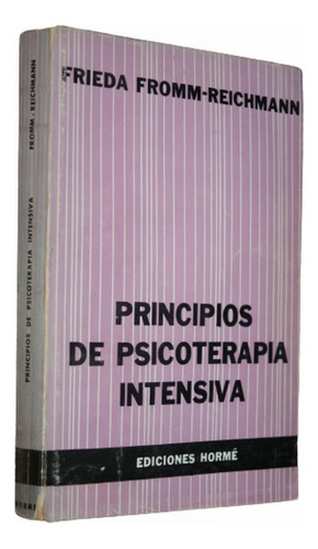 Principios De Psicoterapia Intensiva  Frieda Fromm Reichmann