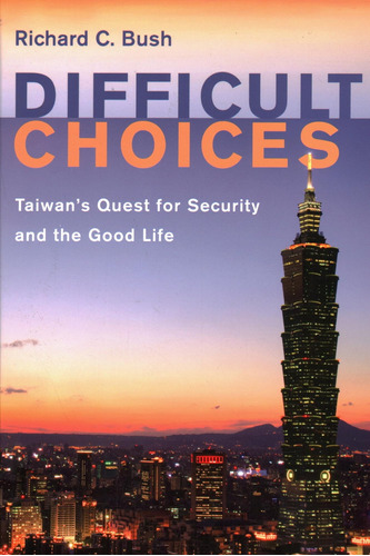 Libro: Difficult Choices: Taiwanøs Quest For Security And