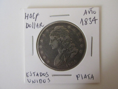 Antigua Moneda Half Dollar Busto Año 1834 De Plata  Escasa