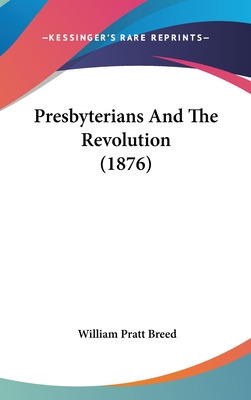 Libro Presbyterians And The Revolution (1876) - Breed, Wi...