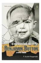 Comprar El Curioso Caso De Benjamin Button Y Otros Relatos\u002Foriginal 