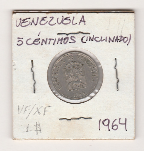 Moneda Venezuela 5 Céntimos 1964 Vf/xf Error Inclinación