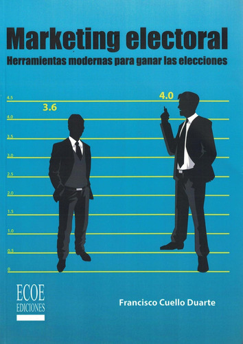 Marketing Electoral, De Cuello Francisco. Editorial Ecoe, Tapa Pasta Blanda, Edición 1 En Español, 2014
