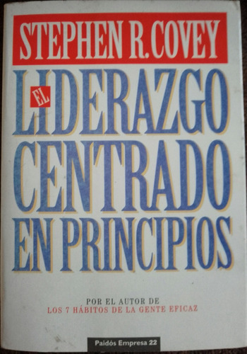 El Liderazgo Centrado En Principios Stephen R Covey