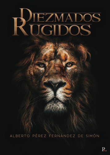 Libro Diezmados Rugidos