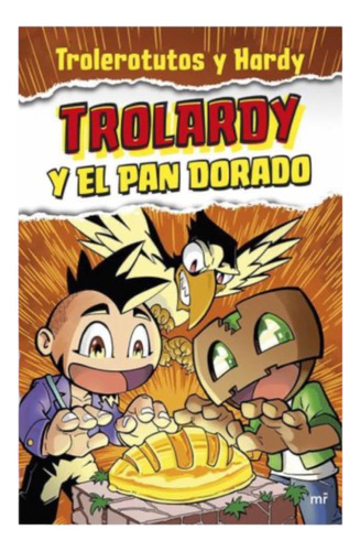 Trolardy Y El Pan Dorado