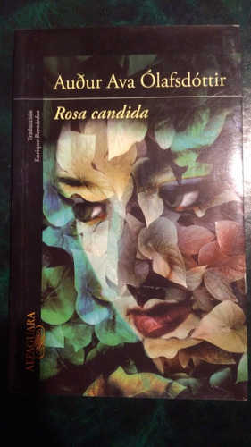 Rosa Cándida, Auður Ava Ólafsdóttir. Alfaguara - 2013