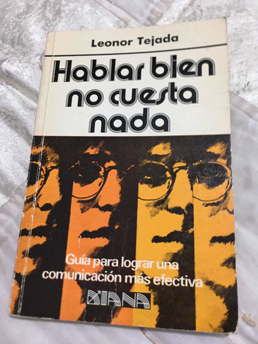 Hablar Bien No Cuesta Nada Autor Leonor Tejada Editorial Día