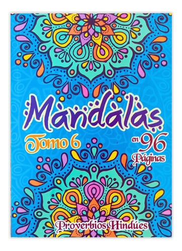 Mandalas Para Colorear Con Proverbios Hindues En 96 Páginas