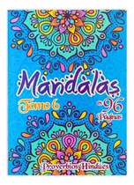 Comprar Mandalas Para Colorear Con Proverbios Hindues En 96 Páginas