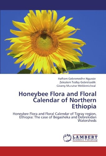 Honeybee Flora And Floral Calendar Of Northern Ethiopia Hone