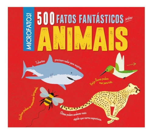 Imagem 1 de 1 de Livro 500 Fatos Fantasticos Sobre Animais