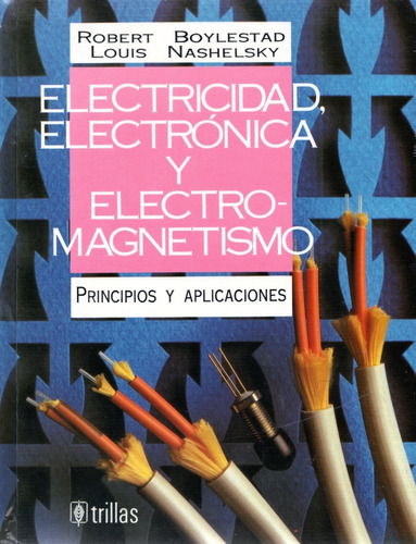 Electricidad Electrónica Y Electromagnetismo Trillas