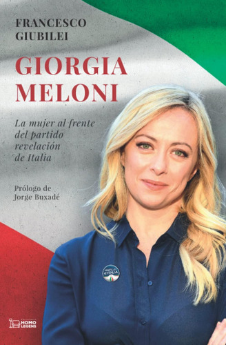 Libro: Georgia Meloni: La Mujer Al Frente Del Partido Revela