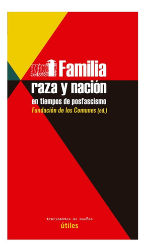 Familia Raza Y Nacion En Tiempos De Posfacismo