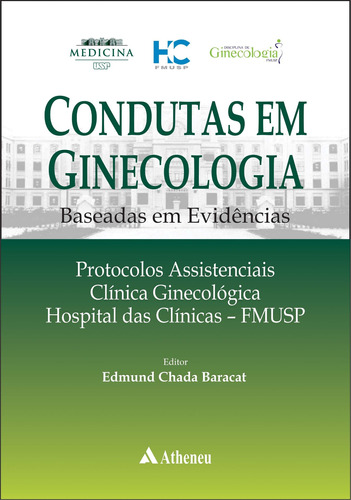 Condutas em ginecologia baseadas em evidências, de Baracat, Edmund Chada. Editora Atheneu Ltda, capa dura em português, 2016