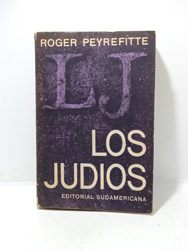 Los Judíos - Roger Peyrefitte - Sudaméricana - Historia 