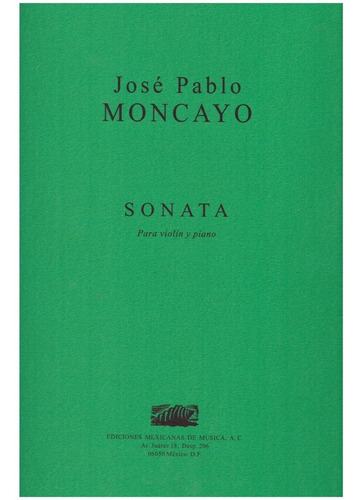 J.p. Moncayo: Sonata Para Violín Y Piano.