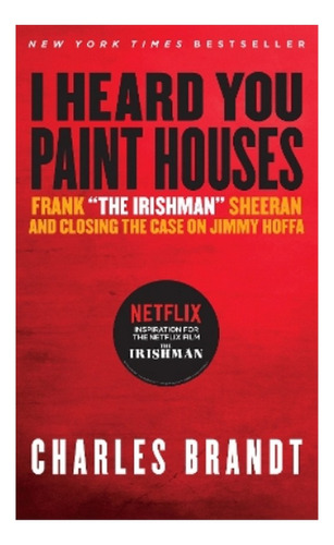 I Heard You Paint Houses - Frank  The Irishman  Sheera. Eb01