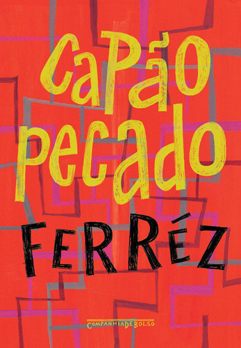 Capão Pecado, de Ferrez. Editora Schwarcz SA, capa mole em português, 2020