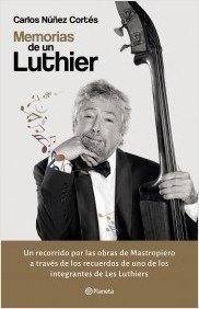 Imagen 1 de 2 de Libro - Memorias De Un Luthier - Nuñez Cortés, Carlos