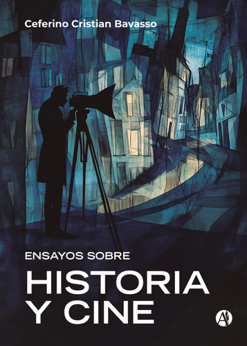 Ensayos Sobre Historia Y Cine - Ceferino Cristian Bavasso