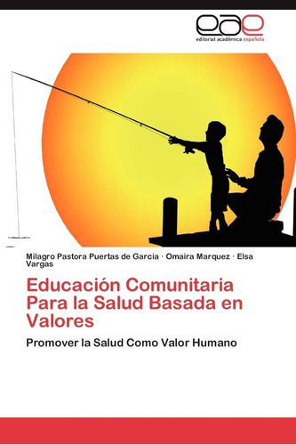 Libro: Educación Comunitaria Para La Salud Basada En Valores