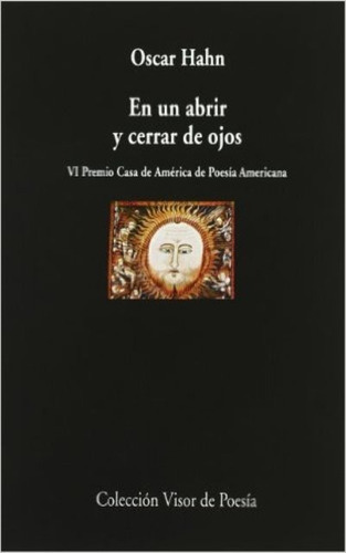 EN UN ABRIR Y CERRAR DE OJOS, de Hahn Oscar. Editorial Visor, tapa blanda en español, 1900