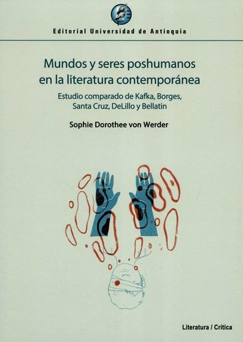 Mundos Y Seres Poshumanos En La Literatura Contemporánea