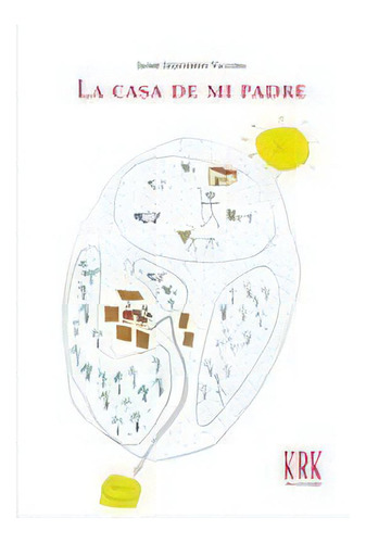 La Casa De Mi Padre, De Izquierdo Vallina, Jaime. Editorial Krk Ediciones En Español