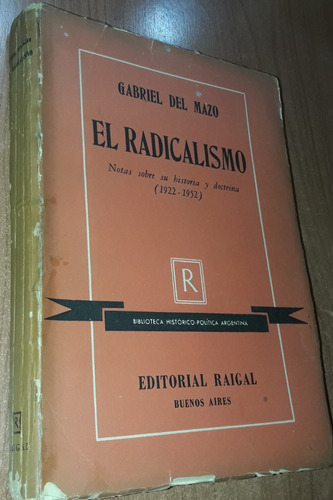 El Radicalismo 1922-1952     Gabriel Del Mazo