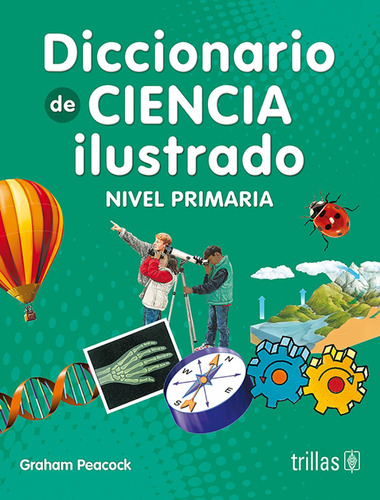 Libro Diccionario De Ciencia Ilustrado. Nivel Primaria