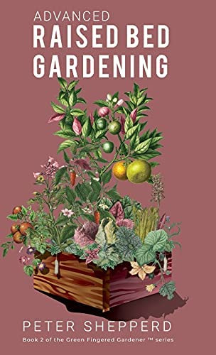 Libro: Advanced Raised Bed Gardening: Expert Tips To Your To