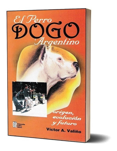 El Perro Dogo Argentino. Victor Valiño (orientacion Grafica)