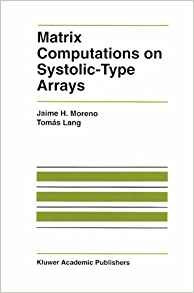 Matrix Computations On Systolictype Arrays (the Springer Int