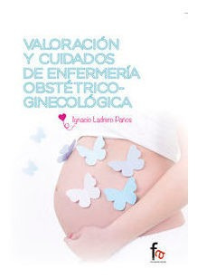 Valoracion Y Cuidados De Enfermeria Obstetrico Ginecologi...