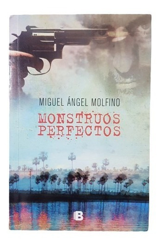 Monstruos Perfectos Molfino,m.a.