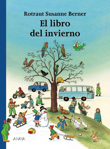 Libro: El Libro Del Invierno. Berner, Rotraut Susanne. Anaya