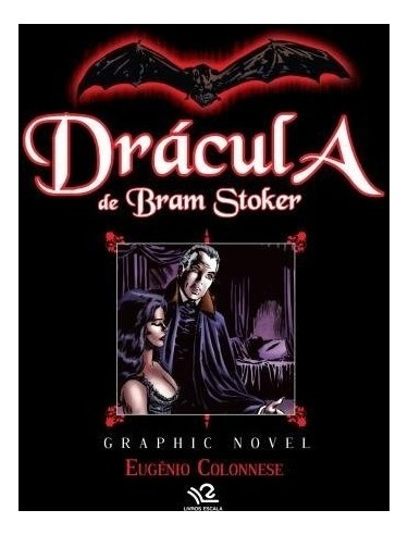 Drácula De Bram Stoker Graphic Novel - Eugênio Colonnese