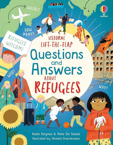 Questions And Answers About Refugees  Usborne Lift-the-flap