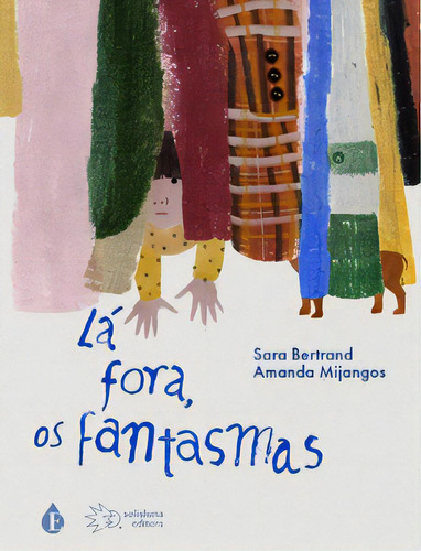Lá fora, os fantasmas, de Bertrand Sara. Editorial Solisluna Editora, tapa dura en português, 2023