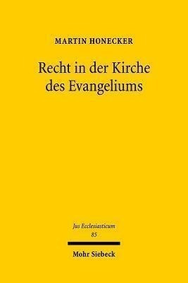 Recht In Der Kirche Des Evangeliums - Martin Honecker