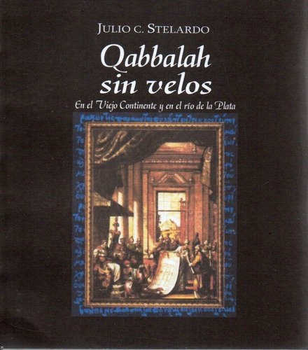 Imagen 1 de 3 de Qabbalah Sin Velos Julio C Stelardo